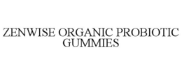 ZENWISE ORGANIC PROBIOTIC GUMMIES trademark