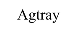 AGTRAY trademark