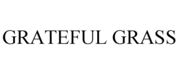 GRATEFUL GRASS trademark
