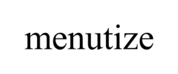 MENUTIZE trademark