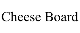 CHEESE BOARD trademark