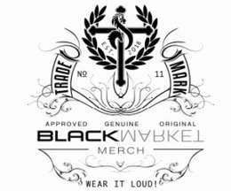 BLACK MARKET MERCH EST. 2018 TRADE MARK NO 11 APPROVED GENUINE ORIGINAL WEAR IT LOUD! trademark