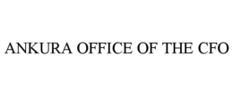 ANKURA OFFICE OF THE CFO trademark