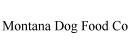 MONTANA DOG FOOD CO trademark