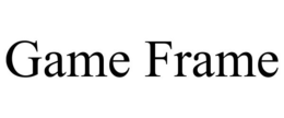 GAME FRAME trademark