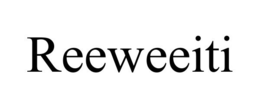 REEWEEITI trademark