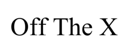 OFF THE X trademark