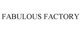 FABULOUS FACTORY trademark
