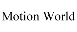 MOTION WORLD trademark