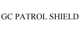 GC PATROL SHIELD trademark