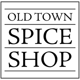 OLD TOWN SPICE SHOP trademark