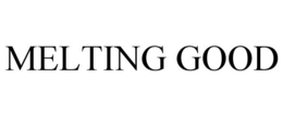 MELTING GOOD trademark