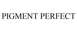 PIGMENT PERFECT trademark