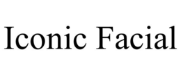 ICONIC FACIAL trademark