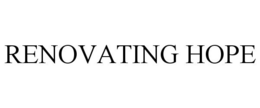 RENOVATING HOPE trademark