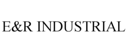 E&R INDUSTRIAL trademark