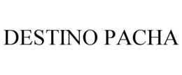 DESTINO PACHA trademark