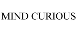 MIND CURIOUS trademark