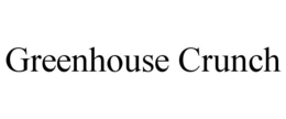 GREENHOUSE CRUNCH trademark