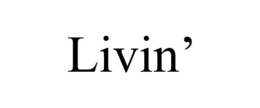 LIVIN' trademark