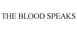 THE BLOOD SPEAKS trademark