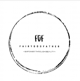 FGF FAIRY GODFATHER EMPOWER THROUGH BEAUTY trademark