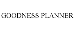 GOODNESS PLANNER trademark
