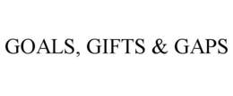 GOALS, GIFTS & GAPS trademark