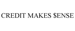 CREDIT MAKES $ENSE trademark
