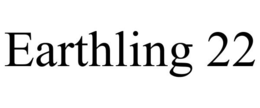 EARTHLING 22 trademark