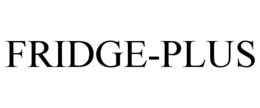 FRIDGE-PLUS trademark