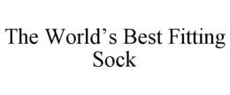THE WORLD'S BEST FITTING SOCK trademark