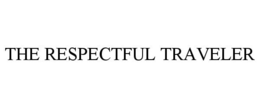 THE RESPECTFUL TRAVELER trademark