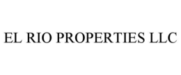 EL RIO PROPERTIES LLC trademark