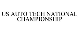 US AUTO TECH NATIONAL CHAMPIONSHIP trademark