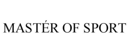MASTÉR OF SPORT trademark