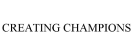 CREATING CHAMPIONS trademark
