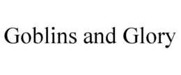 GOBLINS AND GLORY trademark