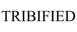 TRIBIFIED trademark