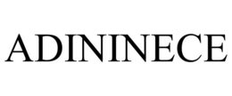 ADININECE trademark