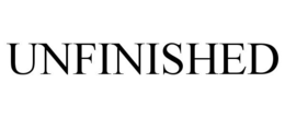 UNFINISHED trademark