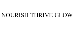 NOURISH THRIVE GLOW trademark