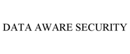 DATA AWARE SECURITY trademark