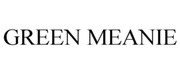 GREEN MEANIE trademark