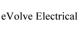 EVOLVE ELECTRICAL trademark