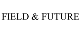 FIELD & FUTURE trademark