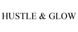 HUSTLE & GLOW trademark