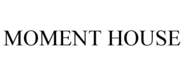 MOMENT HOUSE trademark