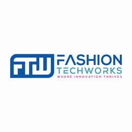 FTW FASHION TECHWORKS WHERE INNOVATION THRIVES trademark