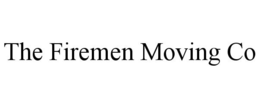 THE FIREMEN MOVING CO trademark